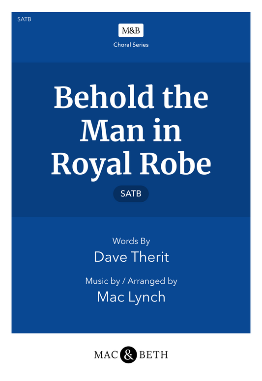 Behold the Man in Royal Robe