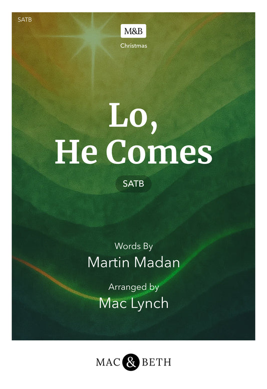 Lo, He Comes