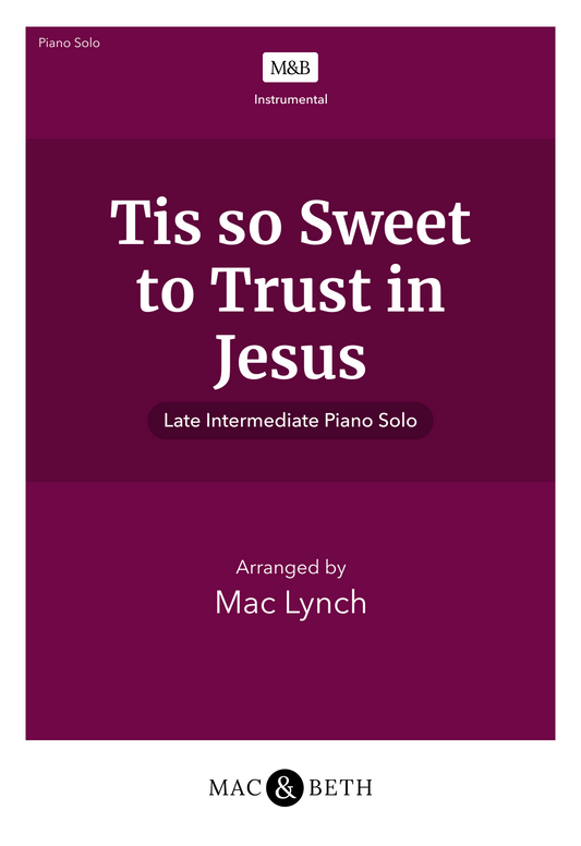 Tis So Sweet to Trust in Jesus